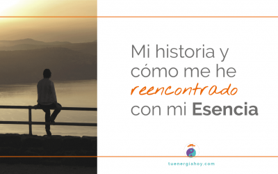 De vivir sin propósito a reencontrarme con mi Esencia